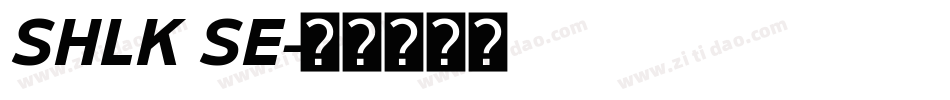 SHLK SE字体转换